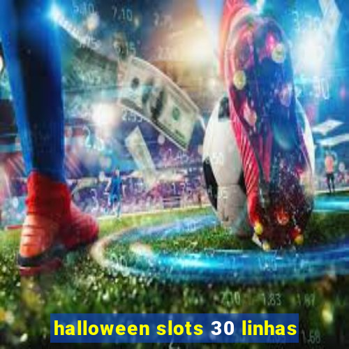 halloween slots 30 linhas